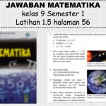 Jawaban Matematika kelas 9 Semester 1 Latihan 1.5 halaman 56