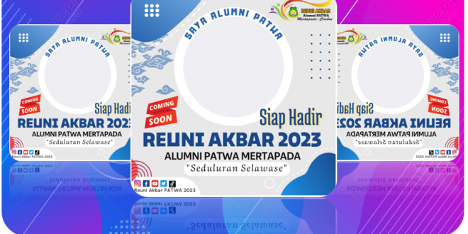 Twibbon Reuni Akbar 2023 Alumni PATWA Mertapada
