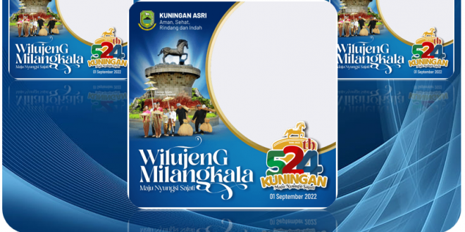 Twibbon HUT ke-524 Kabupaten Kuningan Tahun 2022