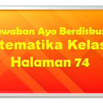 Jawaban Ayo Berdiskusi Matematika Kelas 10 Halaman 74