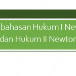 Pembahasan Hukum I Newton dan Hukum II Newton