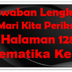 Jawaban Mari Kita Periksa Matematika Halaman 128 Kelas 7