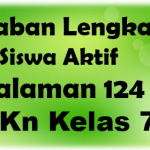 Jawaban Siswa Aktif PPKn Halaman 124 Kelas 7