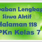 Jawaban Siswa Aktif PPKn Halaman 118 Kelas 7