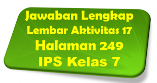 Jawaban Lembar Aktivitas 17 IPS Halaman 249 Kelas 7