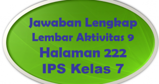 Jawaban Lembar Aktivitas 9 IPS Halaman 222 Kelas 7