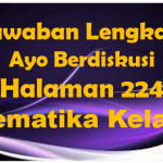 Jawaban Ayo Berdiskusi Matematika Halaman 224 Kelas 10