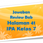 Jawaban Review Bab No 3 IPA Halaman 41 Kelas 7