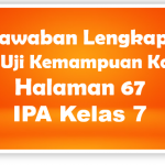 Jawaban Uji Kemampuan No 1 IPA Halaman 67 Kelas 7