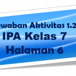 Jawaban Aktivitas 1.2 IPA Halaman 6 Kelas 7