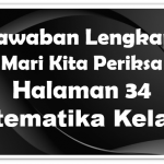 Jawaban Mari Kita Periksa Matematika Halaman 34 Kelas 7