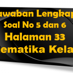 Jawaban Soal No 5 dan 6 Matematika Halaman 33 Kelas 7