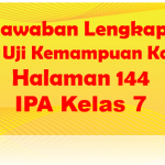 Jawaban Uji Kemampuan IPA Halaman 144 Kelas 7