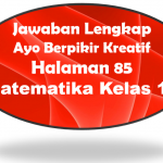 Jawaban Ayo Berpikir Kreatif Matematika Halaman 85 Kelas 10