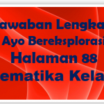 Jawaban Ayo Bereksplorasi Matematika Halaman 88 Kelas 10