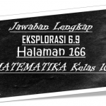 Jawaban Eksplorasi 6.9 Matematika Halaman 166 Kelas 10