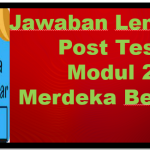 Jawaban Post Test Modul 2 Merdeka Belajar
