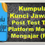 Kumpulan Kunci Jawaban Post Tes Topik Pelatihan Mandiri Platform Merdeka Mengajar (PMM)