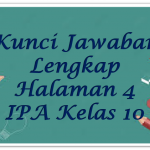 Kunci Jawaban IPA Halaman 4 Kelas 10