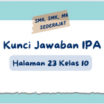 Kunci Jawaban IPA Halaman 23 Kelas 10