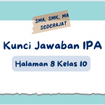 Kunci Jawaban IPA Halaman 8 Kelas 10