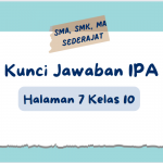 Kunci Jawaban IPA Halaman 7 Kelas 10