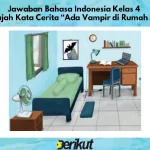 Jawaban Bahasa Indonesia Kelas 4 Jelajah Kata Cerita “Ada Vampir di Rumah Ini”