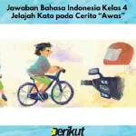 Jawaban Bahasa Indonesia Kelas 4 Jelajah Kata pada Cerita “Awas”