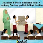 Jawaban Bahasa Indonesia Kelas 4 Soal Diskusi tentang Pentingnya Listrik Bagi Kehidupan Manusia